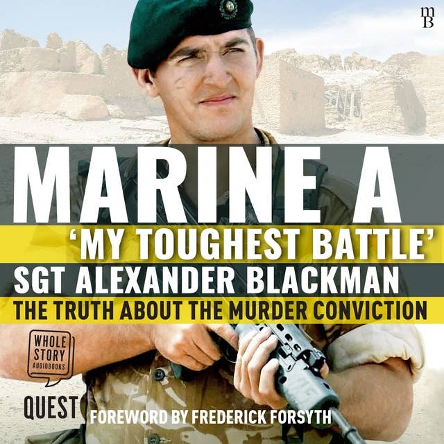Marine A: My Toughest Battle: The Truth about the Murder Conviction