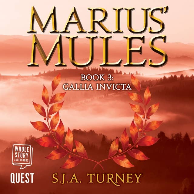 Marius' Mules III: Gallia Invicta: Marius' Mules Book 3
