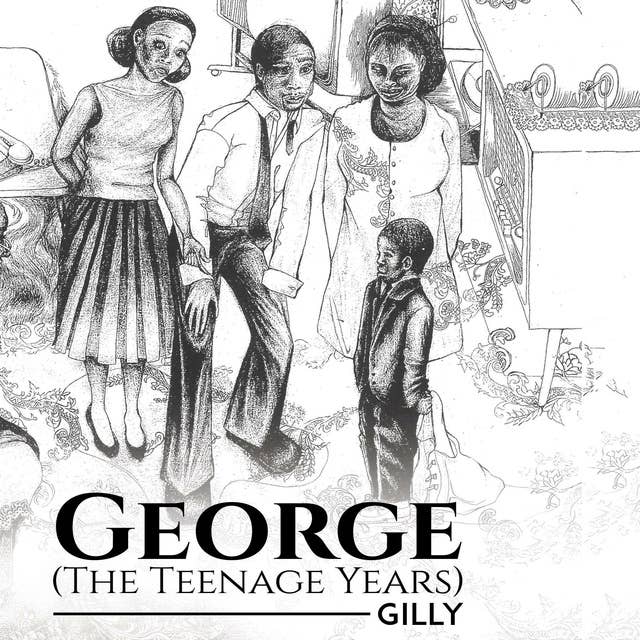 George (The Teenage Years)