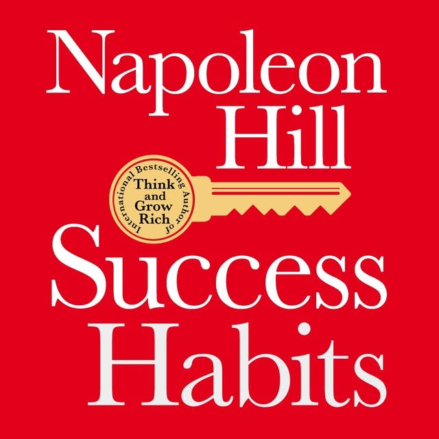 Success Habits: Proven Principles for Greater Wealth, Health, and Happiness 