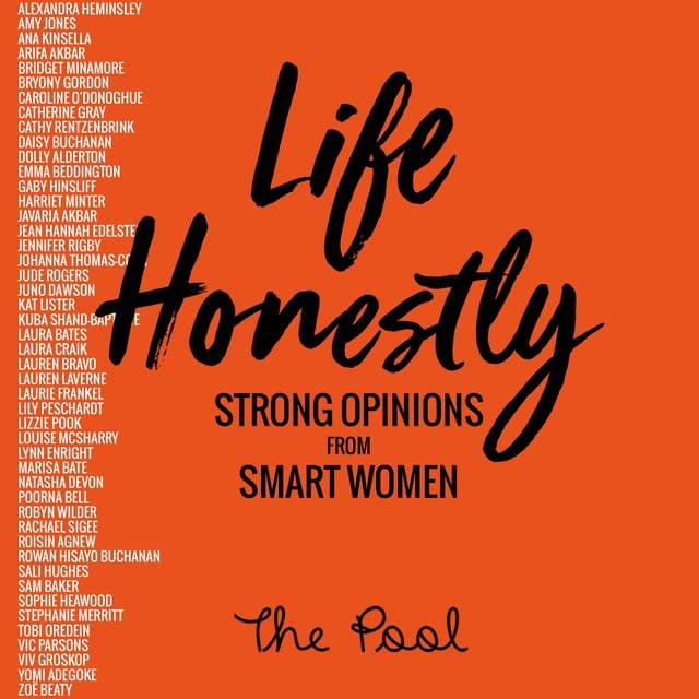 Life Honestly: Strong Opinions from Smart Women