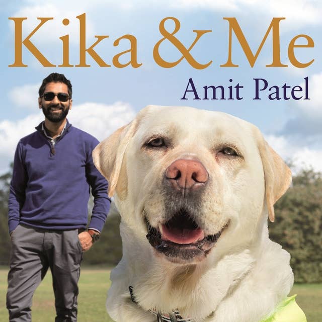 Cover for Kika & Me: How one extraordinary guide dog changed my world