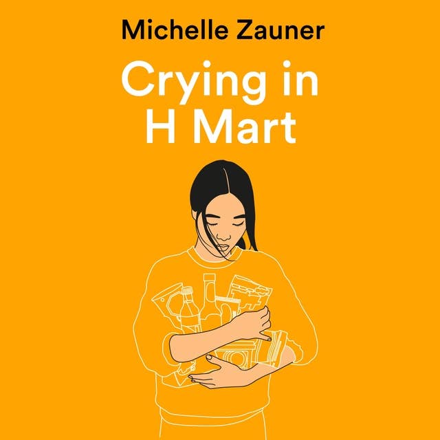 Cover for Crying in H Mart: The Number One New York Times Bestseller