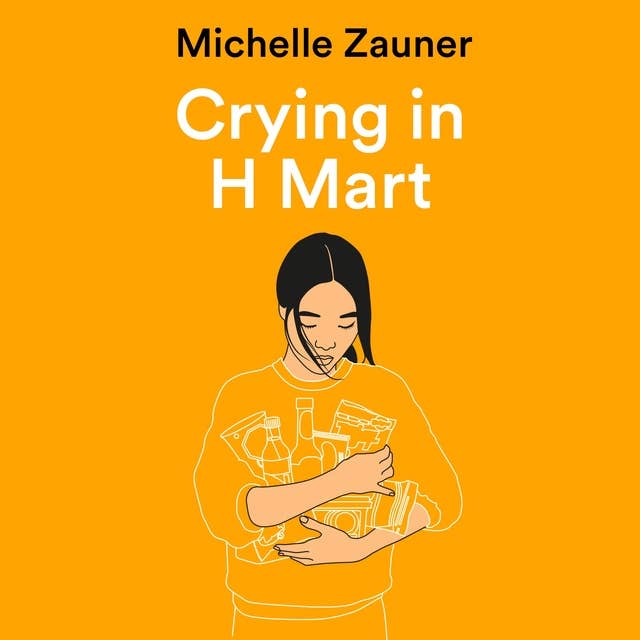 Crying in H Mart: The Number One New York Times Bestseller 