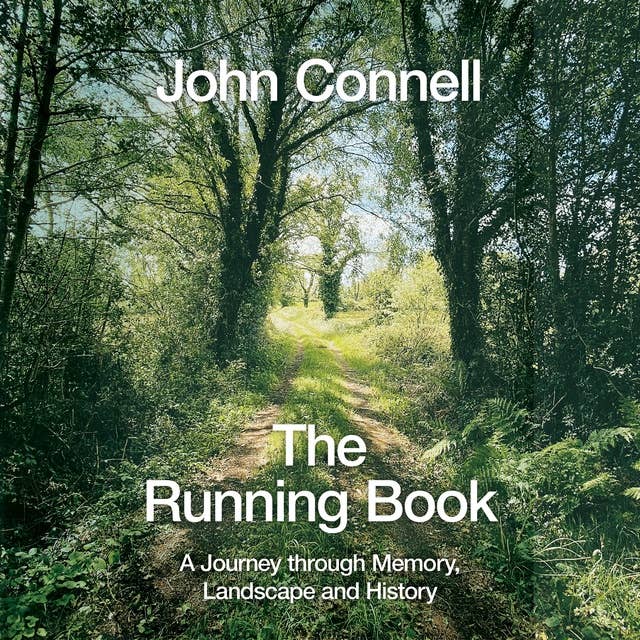 The Running Book: A Journey through Memory, Landscape and History