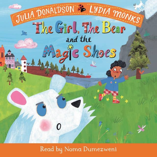 Cover for The Girl, the Bear and the Magic Shoes: Book and CD Pack