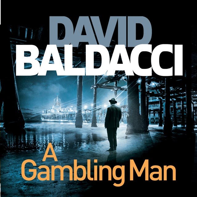 A Gambling Man - Audiobook - David Baldacci - ISBN 9781529061826 - Storytel