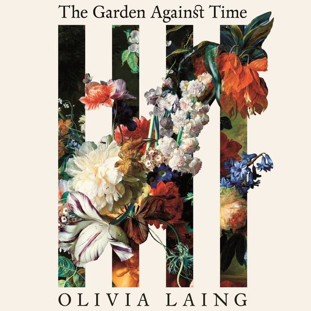 The Garden Against Time: The Number 1 Sunday Times Bestseller