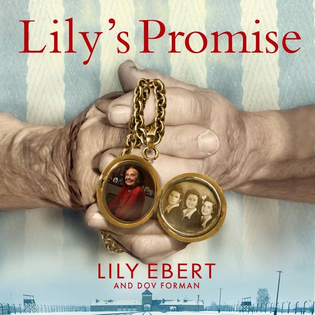Cover for Lily's Promise: How I Survived Auschwitz and Found the Strength to Live