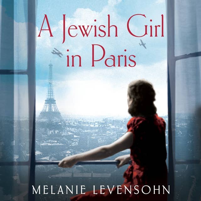 Cover for A Jewish Girl in Paris: The heart-breaking and uplifting novel,  inspired by an incredible true story