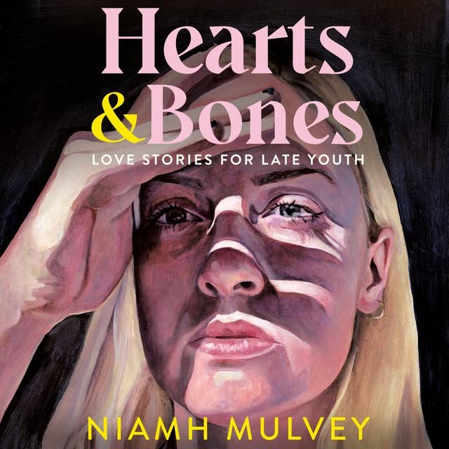 Hearts and Bones: Love Songs for Late Youth