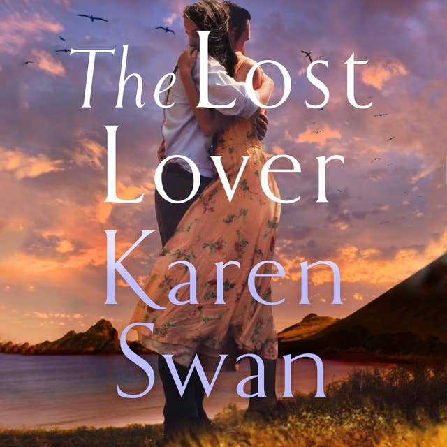 The Lost Lover: An epic romantic tale of lovers reunited