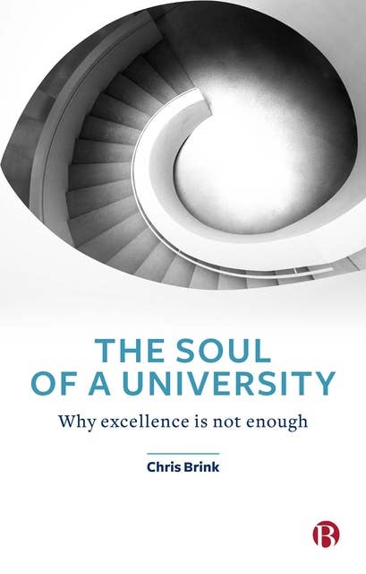 The Soul of a University: Why Excellence is not Enough