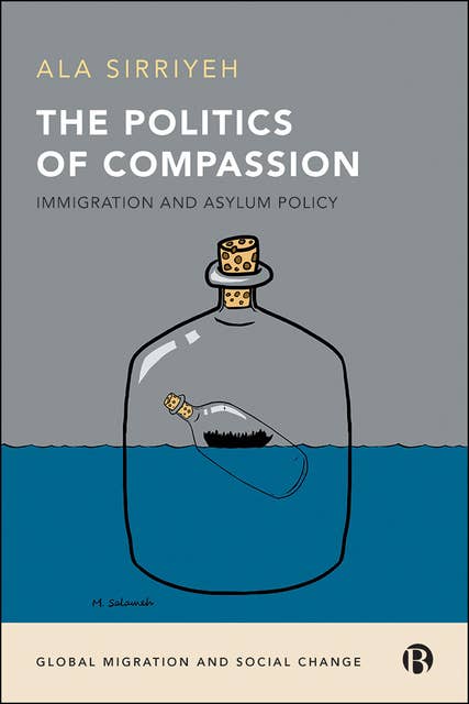 The Politics of Compassion: Immigration and Asylum Policy
