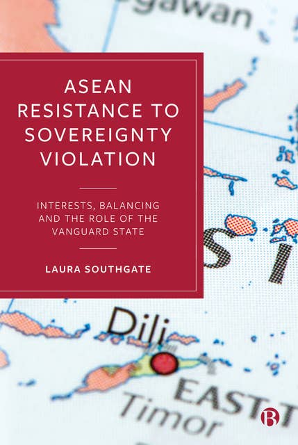 ASEAN Resistance to Sovereignty Violation: Interests, Balancing and the Role of the Vanguard State