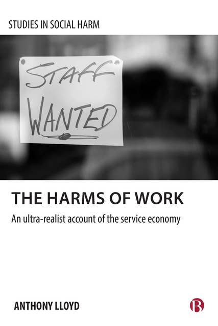 The Harms of Work: An Ultra-Realist Account of the Service Economy