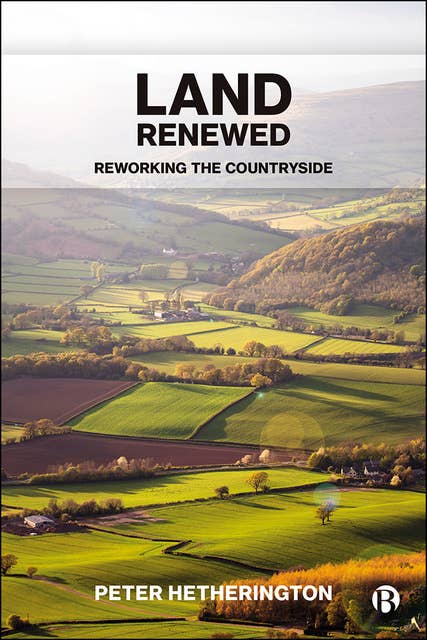 Land Renewed: Reworking the Countryside