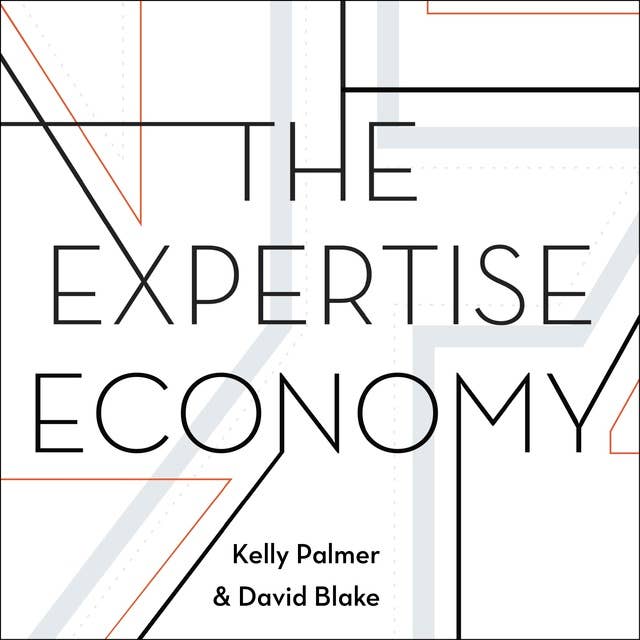 The Expertise Economy: How the Smartest Companies Use Learning to Engage, Compete and Succeed
