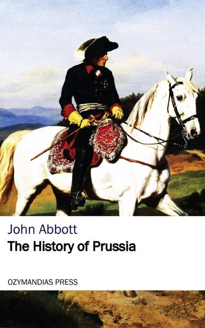 The History of Prussia