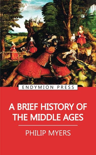 A Brief History of the Middle Ages