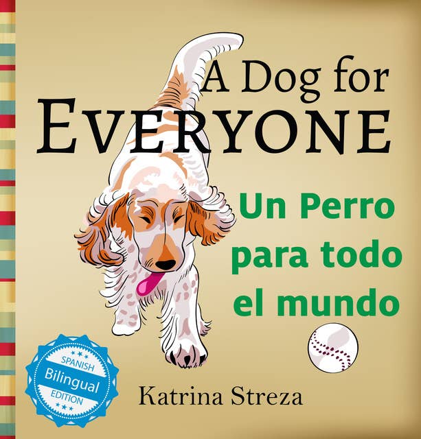 A Dog for Everyone / Un perro para todo el mundo