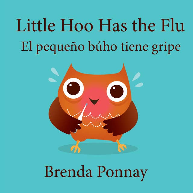 Little Hoo has the Flu / El pequeño búho tiene gripe