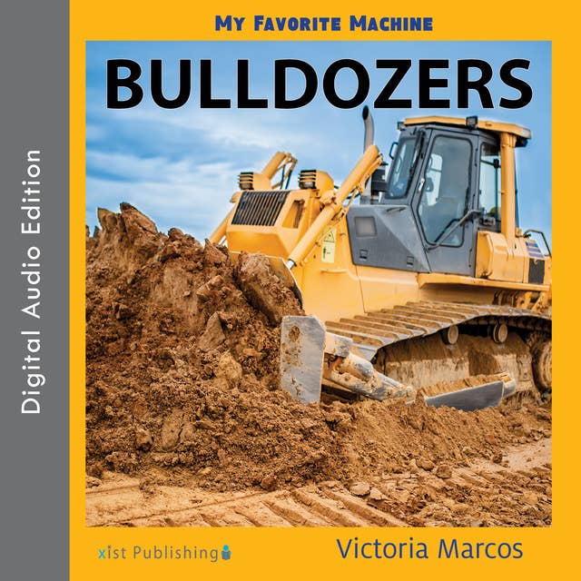 My Favorite Machine: Bulldozers