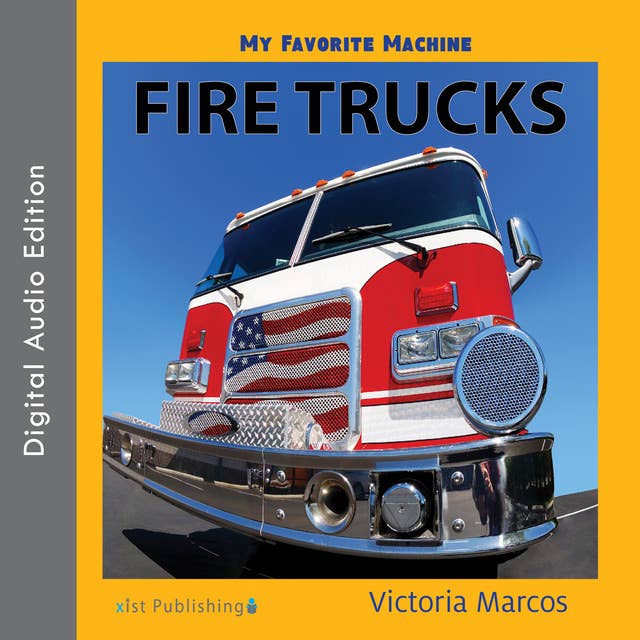 My Favorite Machine: Fire Trucks