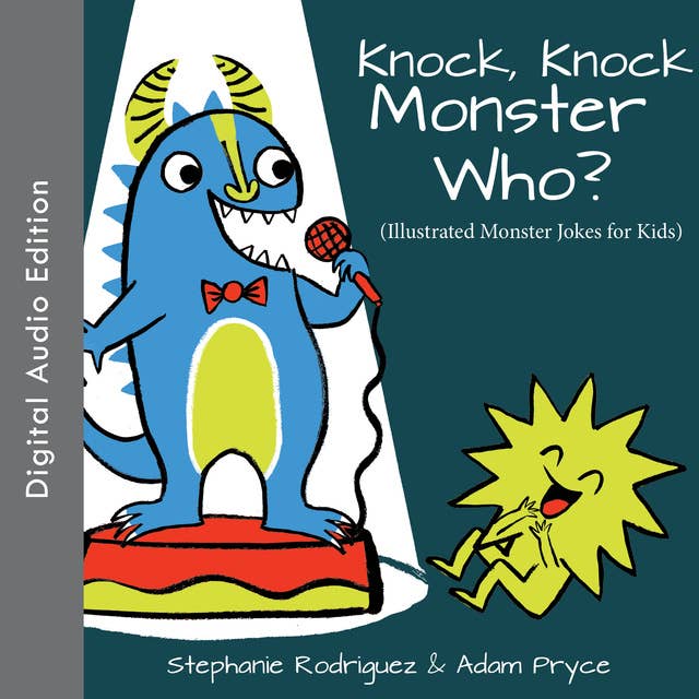 Knock, Knock, Monster Who?: Illustrated Monster Jokes for Kids