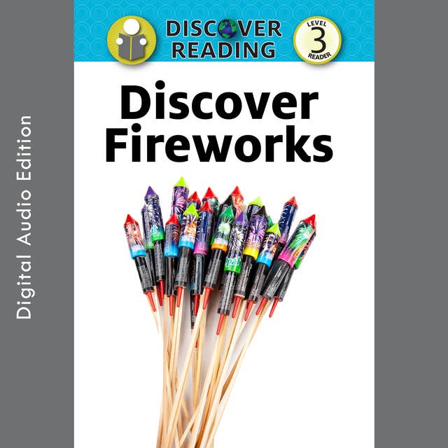 Discover Fireworks: Level 3 Reader