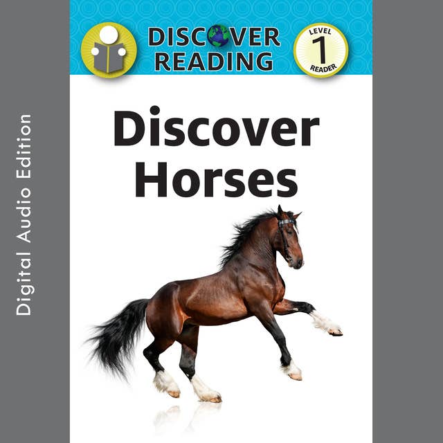 Discover Horses: Level 1 Reader