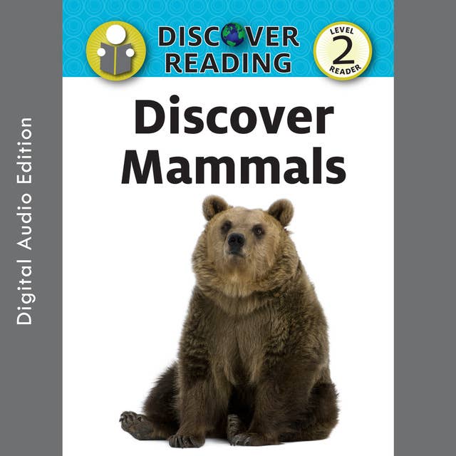 Discover Mammals: Level 2 Reader