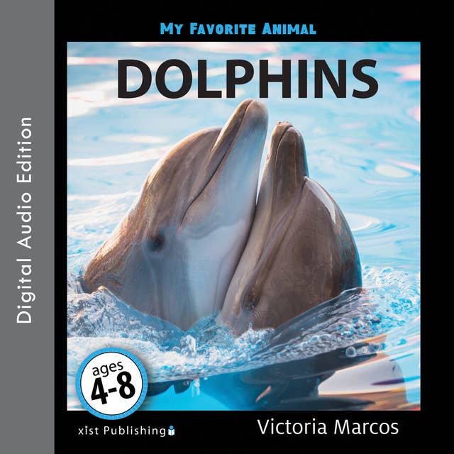 My Favorite Animal: Dolphins