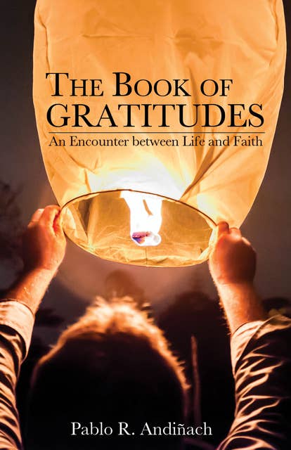 The Book of Gratitudes: An Encounter between Life and Faith