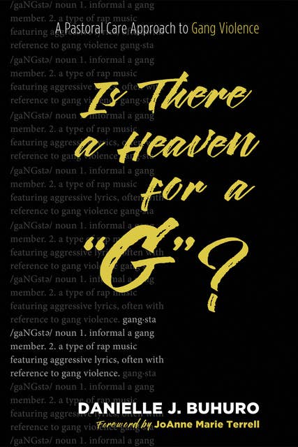 Is There a Heaven for a “G”?: A Pastoral Care Approach to Gang Violence