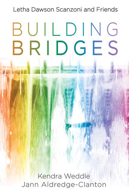 Building Bridges: Letha Dawson Scanzoni and Friends