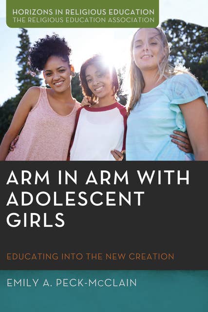 Arm in Arm with Adolescent Girls: Educating into the New Creation