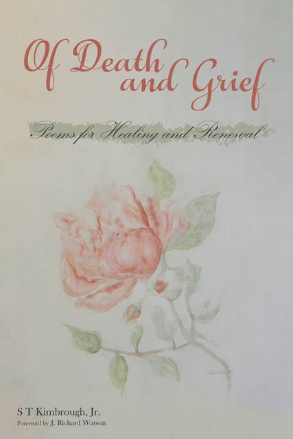 Of Death and Grief: Poems for Healing and Renewal
