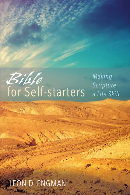 Bible for Self-starters: Making Scripture a Life Skill