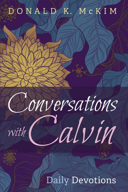 Conversations with Calvin: Daily Devotions