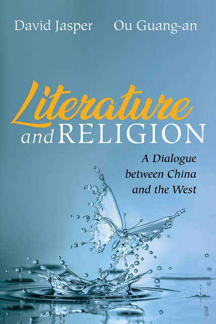 Literature and Religion: A Dialogue between China and the West