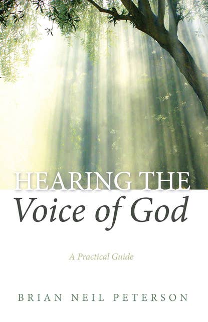 Hearing the Voice of God: A Practical Guide