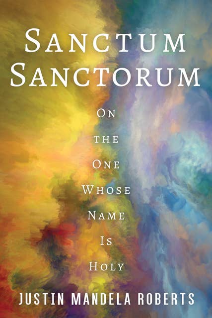 Sanctum Sanctorum: On the One Whose Name Is Holy