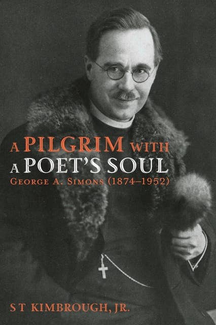 A Pilgrim with a Poet’s Soul: George A. Simons (1874–1952): A Pioneer Missionary in Russia and the Baltic States (1907–1928)