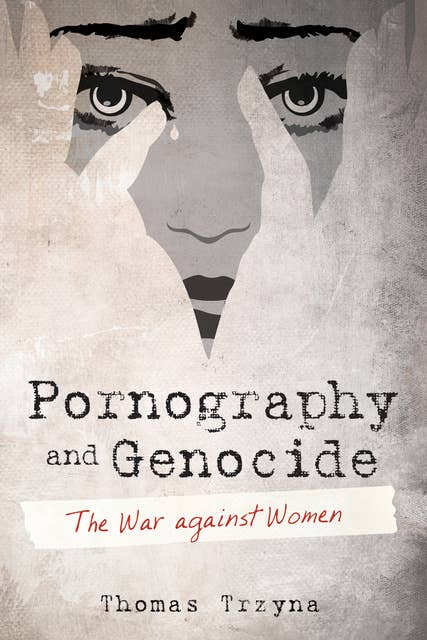 Pornography and Genocide: The War against Women