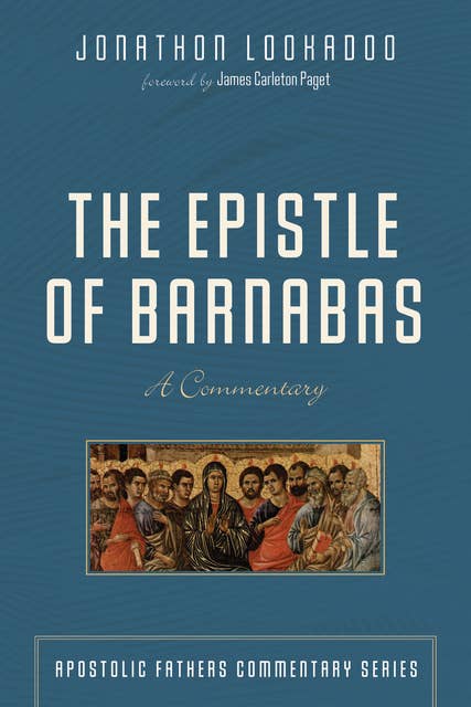 The Epistle of Barnabas: A Commentary