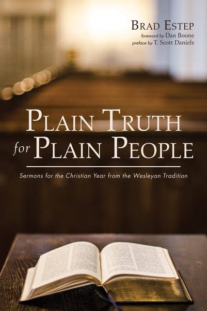 Plain Truth for Plain People: Sermons for the Christian Year from the Wesleyan Tradition