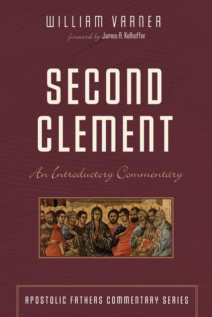 Second Clement: An Introductory Commentary