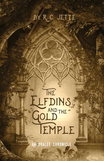 The Elfdins and the Gold Temple: An Oralee Chronicle