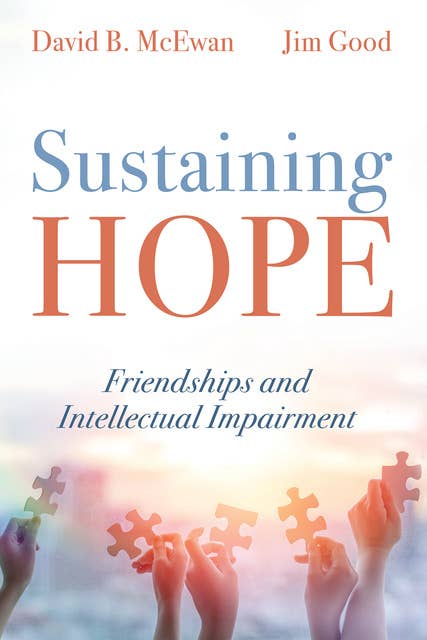 Sustaining Hope: Friendships and Intellectual Impairment